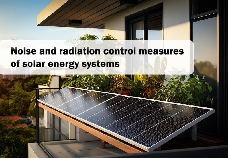 Mesures de contrôle du bruit et du rayonnement des systèmes d'énergie solaire